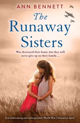 The Runaway Sisters: Un roman istoric sfâșietor și de neuitat din al Doilea Război Mondial - The Runaway Sisters: A heartbreaking and unforgettable World War 2 historical novel