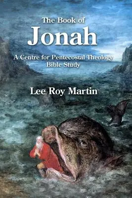 Cartea lui Iona: Un studiu biblic al Centrului pentru Teologie Penticostală - The Book of Jonah: A Centre for Pentecostal Theology Bible Study