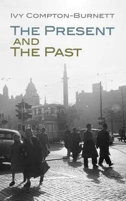Prezentul și trecutul - The Present and the Past