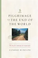 Pelerinaj la capătul lumii: Drumul spre Santiago de Compostela - Pilgrimage to the End of the World: The Road to Santiago de Compostela