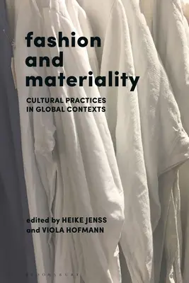 Modă și materialitate: Practici culturale în contexte globale - Fashion and Materiality: Cultural Practices in Global Contexts