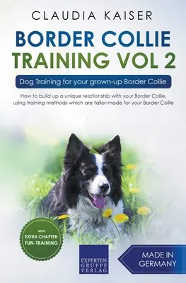 Dresaj Border Collie Vol. 2: Dresaj canin pentru Border Collie-ul tău adult - Border Collie Training Vol. 2: Dog Training for your grown-up Border Collie