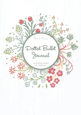Jurnal Bullet cu puncte: Medium A5 - 5.83X8.27 (Coroniță de vară) - Dotted Bullet Journal: Medium A5 - 5.83X8.27 (Summer Wreath)