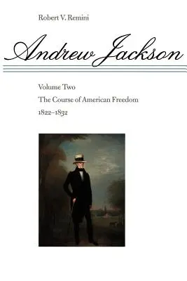 Cursul libertății americane, 1822-1832 - The Course of American Freedom, 1822-1832