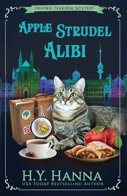 Apple Strudel Alibi: Misterele Oxford Tearoom - Cartea 8 - Apple Strudel Alibi: The Oxford Tearoom Mysteries - Book 8