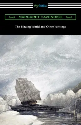 The Blazing World și alte scrieri - The Blazing World and Other Writings