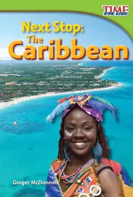 Următoarea oprire: Caraibe - Next Stop: The Caribbean