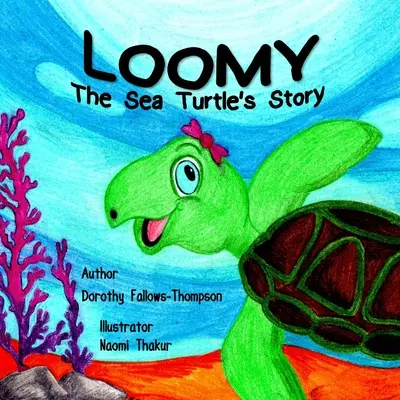 Loomy Povestea țestoaselor de mare - Loomy The Sea Turtles story