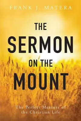 Predica de pe Munte: Măsura perfectă a vieții creștine - The Sermon on the Mount: The Perfect Measure of the Christian Life
