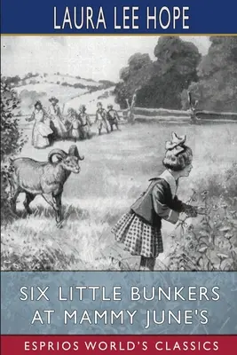 Șase mici buncăre la Mammy June's (Esprios Classics) - Six Little Bunkers at Mammy June's (Esprios Classics)