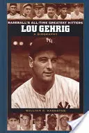 Lou Gehrig: O biografie - Lou Gehrig: A Biography