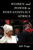 Femeile și puterea în Africa post-conflict - Women and Power in Postconflict Africa