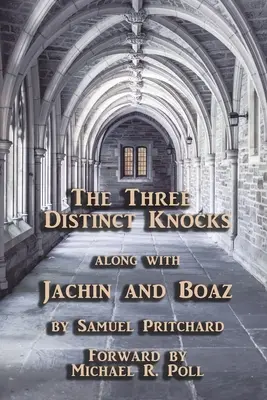 The Three Distinct Knocks: împreună cu Jachin și Boaz - The Three Distinct Knocks: along with Jachin and Boaz