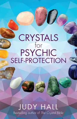 Cristale pentru autoprotecție psihică - Crystals for Psychic Self-Protection