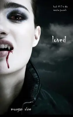 Loved (Cartea nr. 2 din Jurnalele vampirilor) - Loved (Book #2 in the Vampire Journals)