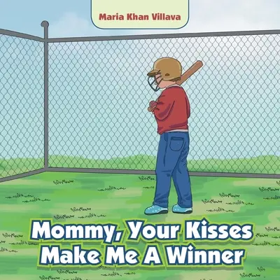 Mami, sărutările tale mă fac un învingător - Mommy, Your Kisses Make Me a Winner