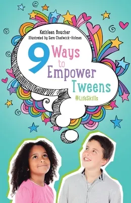Nouă moduri de a-i responsabiliza pe Tweens #LifeSkills - Nine Ways to Empower Tweens #LifeSkills