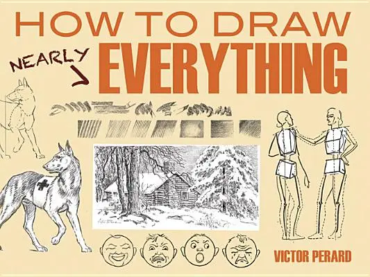 Cum să desenezi aproape orice - How to Draw Nearly Everything