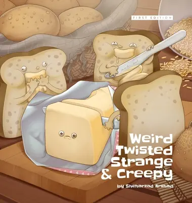 Weird Twisted Strange & Creepy - Copertă cartonată - Weird Twisted Strange & Creepy - Hardcover