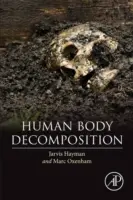Descompunerea corpului uman - Human Body Decomposition