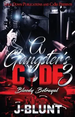 Codul unui gangster 3: Trădare sângeroasă - A Gangster's Code 3: Bloody Betrayal
