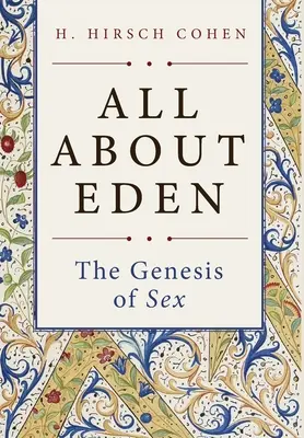 Totul despre Eden: Geneza sexului - All About Eden: The Genesis of Sex