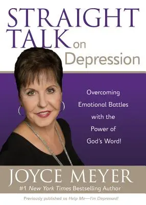 Straight Talk on Depression: Depășirea bătăliilor emoționale cu puterea Cuvântului lui Dumnezeu! - Straight Talk on Depression: Overcoming Emotional Battles with the Power of God's Word!