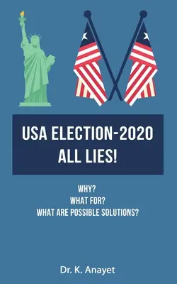 Alegeri SUA-2020 Toate minciunile! - USA Election-2020 All Lies!