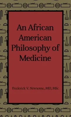 O filosofie afro-americană a medicinei - An African American Philosophy of Medicine