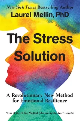 Soluția pentru stres: O nouă metodă revoluționară pentru reziliență emoțională - The Stress Solution: A Revolutionary New Method for Emotional Resilience