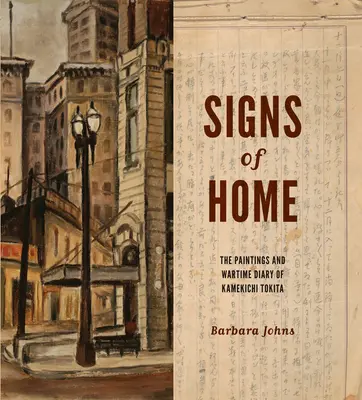 Semne de acasă: Picturile și jurnalul de război ale lui Kamekichi Tokita - Signs of Home: The Paintings and Wartime Diary of Kamekichi Tokita