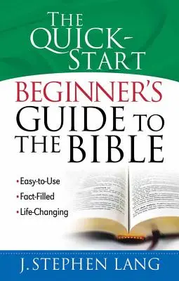 Ghidul rapid pentru începători al Bibliei - The Quick-Start Beginner's Guide to the Bible