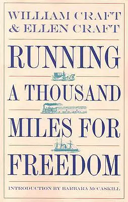 Alergând o mie de mile pentru libertate: Evadarea din sclavie a lui William și Ellen Craft - Running a Thousand Miles for Freedom: The Escape of William and Ellen Craft from Slavery