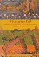 Viziuni ale sfârșitului: Tradiții apocaliptice în Evul Mediu - Visions of the End: Apocalyptic Traditions in the Middle Ages