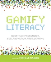 Gamify Literacy: Stimulează înțelegerea, colaborarea și învățarea - Gamify Literacy: Boost Comprehension, Collaboration and Learning