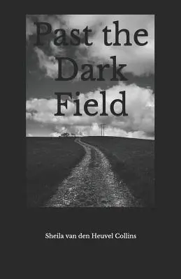 Dincolo de câmpul întunecat - Past the Dark Field