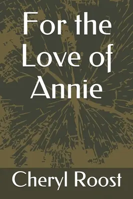 Din dragoste pentru Annie - For the Love of Annie