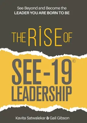 Ascensiunea leadershipului SEE-19(c): Vedeți dincolo și deveniți liderul care v-ați născut să fiți - The Rise of SEE-19(c) Leadership: See beyond and become the leader you are born to be