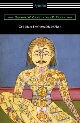 Dumnezeu-Omul: Cuvântul făcut carne - God-Man: The Word Made Flesh