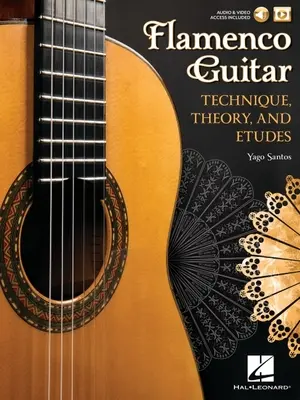 Chitara Flamenco: Tehnică, teorie și studii - Flamenco Guitar: Technique, Theory and Etudes