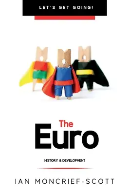 Euro: Istorie și dezvoltare - Euro: History & Development
