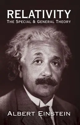 Relativitatea: Teoria specială și generală - Relativity: The Special and General Theory