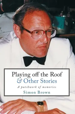 Playing Off The Roof & Other Stories: Un mozaic de amintiri - Playing Off The Roof & Other Stories: A patchwork of memories