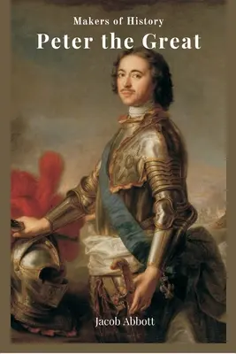 Petru cel Mare - Peter the Great