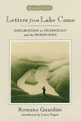 Scrisori de pe lacul Como: Explorări asupra tehnologiei și rasei umane - Letters from Lake Como: Explorations on Technology and the Human Race