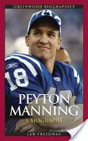 Peyton Manning: O biografie - Peyton Manning: A Biography
