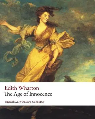 Vârsta inocenței (Original World's Classics) - The Age of Innocence (Original World's Classics)
