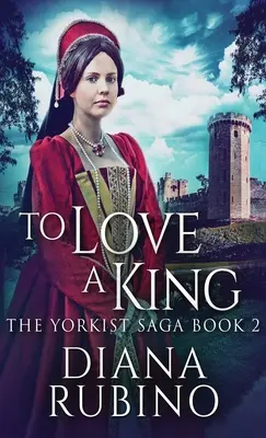 Să iubești un rege - To Love A King