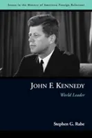 John F. Kennedy: Lider mondial - John F. Kennedy: World Leader