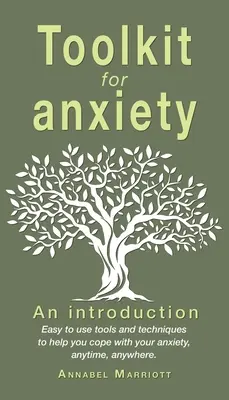 Set de instrumente pentru anxietate: Instrumente și tehnici ușor de utilizat pentru a vă ajuta să faceți față anxietății, oricând, oriunde. - Toolkit for anxiety: Easy to use tools and techniques to help you cope with your anxiety, anytime, anywhere.